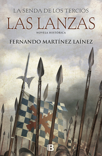 Senda De Los Tercios Las Lanzas,la - Martinez Lainez,fernand