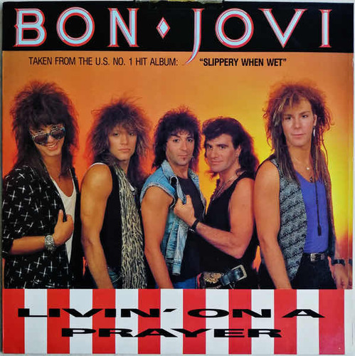 Bon Jovi -  Livin' On A Prayer