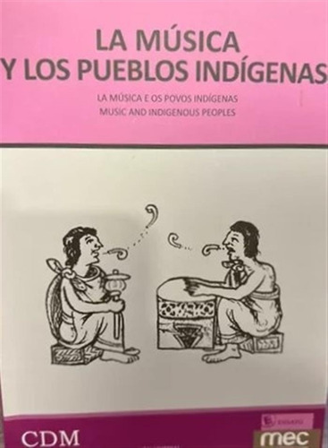 Musica Y Los Pueblos Indigenas, La - Autores