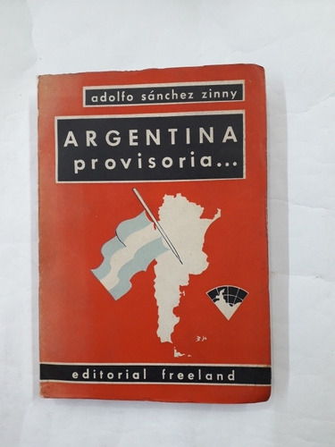 Libro Argentina Provisoria Adolfo Sanchez Zinny