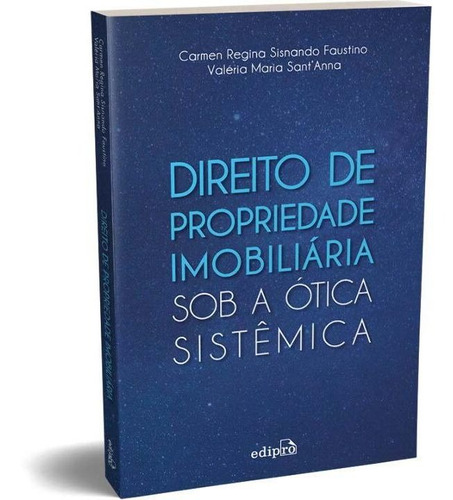 Direito De Propriedade Imobiliária Sob A Ótica Sistêmica