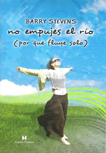 Libro: No Empujes El Rio (porque Fluye Solo) (spanish Editio