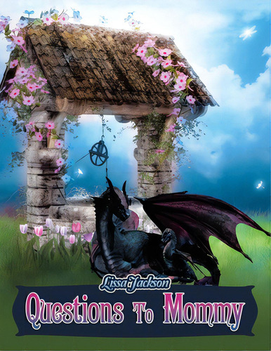 Questions To Mommy, De Jackson, Lissa. Editorial Authorhouse, Tapa Blanda En Inglés