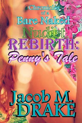 Libro Chronicles Of A Bare Naked Nudist, Rebirth: Penny's...