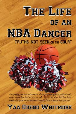 Libro The Life Of An Nba Dancer: Truths Not Seen On The C...