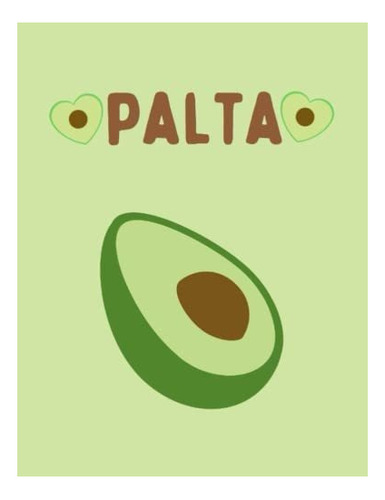 Libro: Palta: Libreta Grande De Aguacate Fresco(agenda De Ag