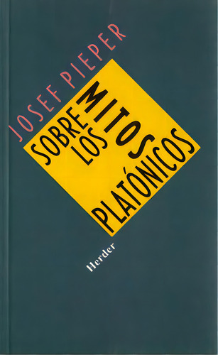 Sobre Los Mitos Platãâ³nicos, De Pieper, Josef. Herder Editorial, Tapa Blanda En Español