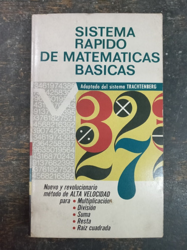 Sistema Rapido De Matematicas Basicas * Jakow Trachtenberg *