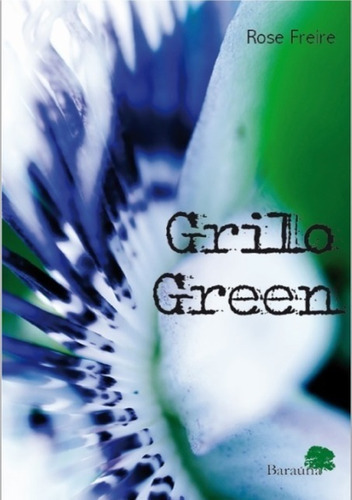 Grilo Green, De Rose Freire. Série Não Aplicável, Vol. 1. Editora Clube De Autores, Capa Mole, Edição 1 Em Português, 2014
