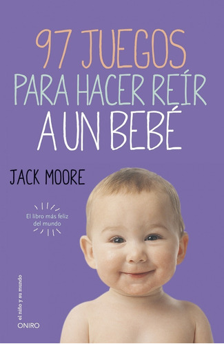 97 Juegos Para Hacer Reir A Un Bebe 