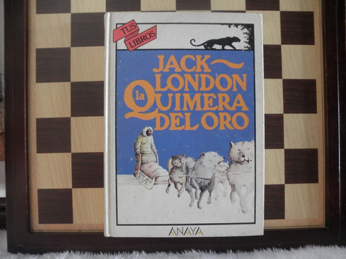 La Quimera  Del Oro-jack London
