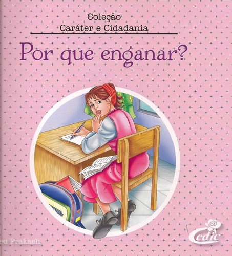 Livro Coleção Caráter E Cidadenia - Prakash, Ved
