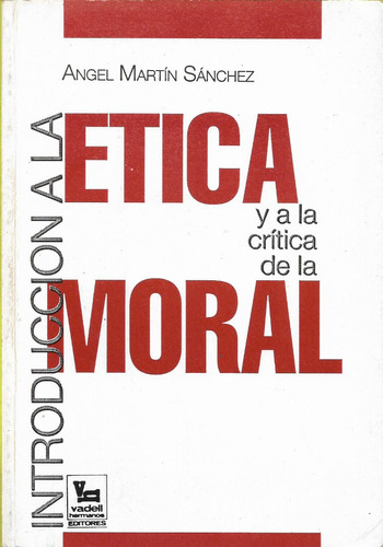 Introduccion A La Etica Y A La Critica De La Moral