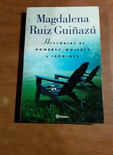 Historias De Hombres, Mujeres Y Jazmines - M.ruiz Guiñazu