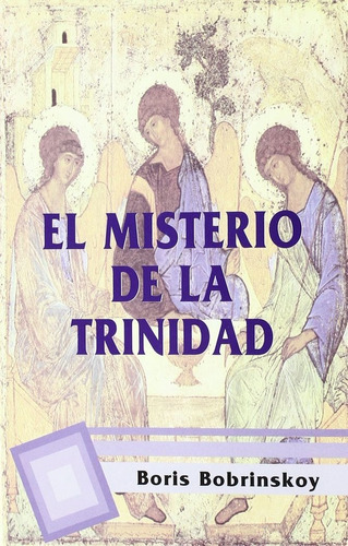 Misterio De La Trinidad. Curso De Teologia Ortodoxa,el - ...