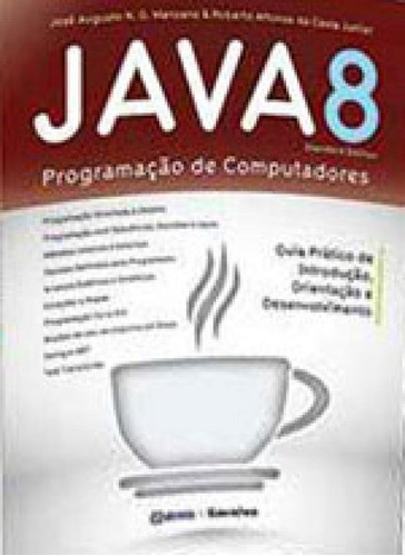 Java 8 - Programação De Computadores: Guia Prático De Introdução, Orientação E Desenvolvimento, De Costa Junior, Roberto Affonso Da. Editora Erica, Capa Mole Em Português
