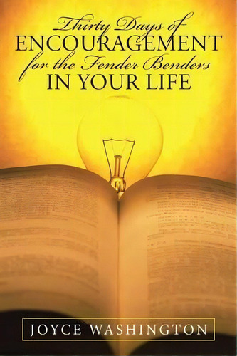 Thirty Days Of Encouragement For The Fender Benders In Your Life, De Joyce Washington. Editorial Westbow Press, Tapa Blanda En Inglés