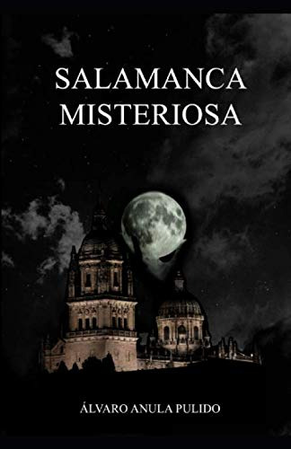 Salamanca Misteriosa: Un Recorrido Magico Por Los Lugares Mi