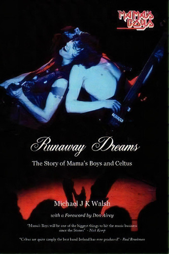 Runaway Dreams : The Story Of Mama's Boys And Celtus, De Michael J K Walsh. Editorial Zeticula Ltd, Tapa Blanda En Inglés