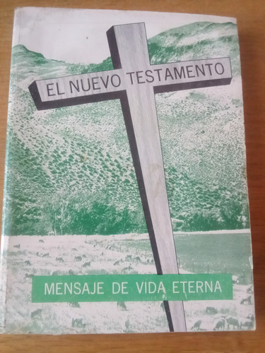 El Nuevo Testamento Mensaje De Vida Eterna - La Liga Biblica