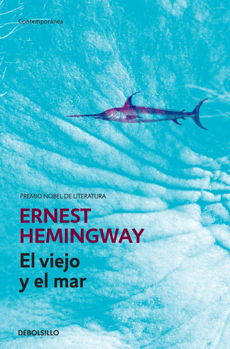 El Viejo Y El Mar, De Hemingway, Ernest. Editorial Debolsil