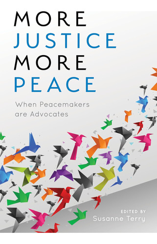 Libro: More Justice, More Peace: When Peacemakers Are 2) Acr