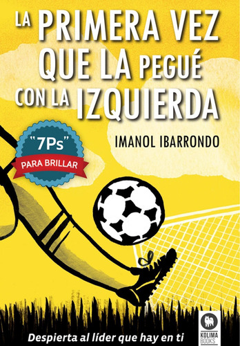 Libro: La Primera Vez Que La Pegue Con La Izquierda. Ibarron