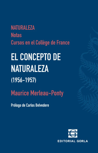 El Concepto De Naturaleza (1956-1957) - Merleau Ponty Mauric