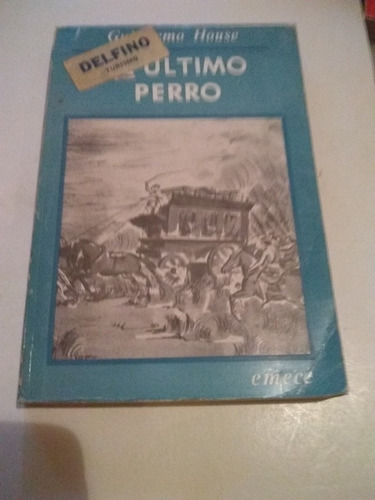 Guillermo House  El Ultimo Perro C195