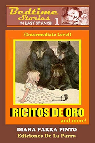 Bedtime Stories In Easy Spanish 1: Ricitos De Oro -goldilock