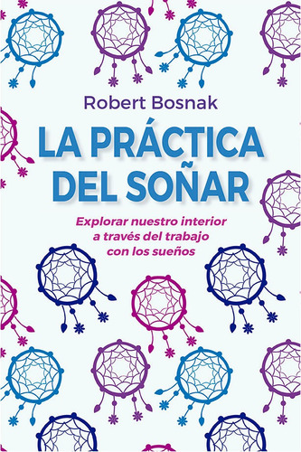 Libro Practica Del Soã¿ar,la