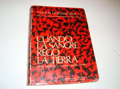 Cuando La Sangre Rego La Tierra - Manuel Hormazabal G.