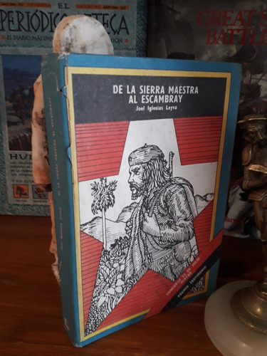 Sierra Maestra Al Escambray - Iglesias Leyva - Cuba Guevara