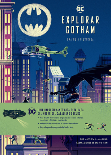 Explorar Gotham. Guía Ilustrada - Matthew K. Manning