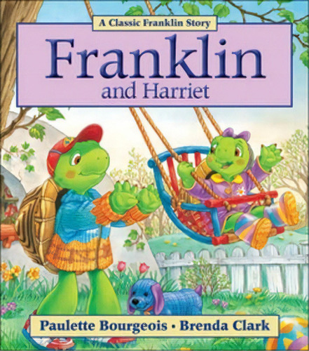 Franklin And Harriet, De Paulette Bourgeois. Editorial Kids Can Press, Tapa Blanda En Inglés