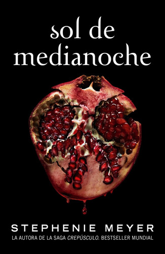 Sol De Medianoche (saga Crepusculo 5) - Stephenie Meyer