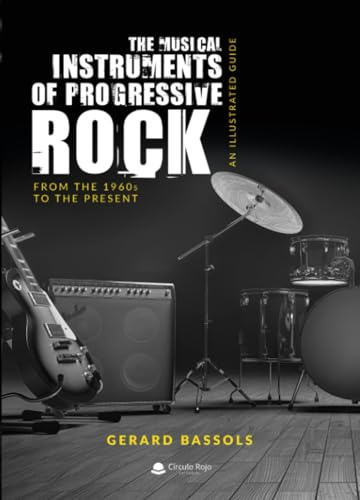 Libro The Musical Instruments Of Progressive Rock (edición E