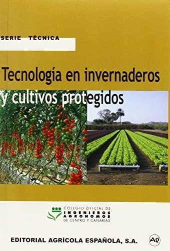 Libro Tecnologia En Invernaderos Y Cultivos Protegidosde Col