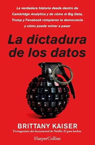 La Dictadura De Los Datos - Kaiser Brittany (libro)