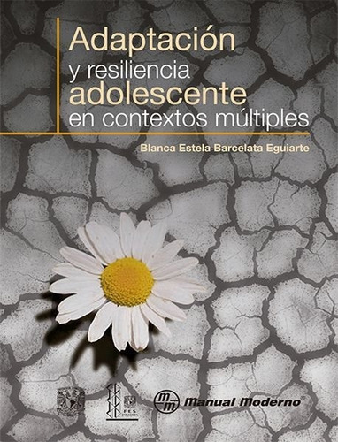 Adaptacion Y Resiliensia Adolescente En Contextos Multiples