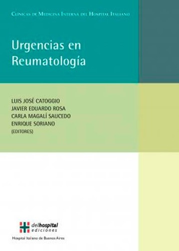Urgencias En Reumatología, De Luis Jose Catoggio. Editorial Hospital Italiano En Español
