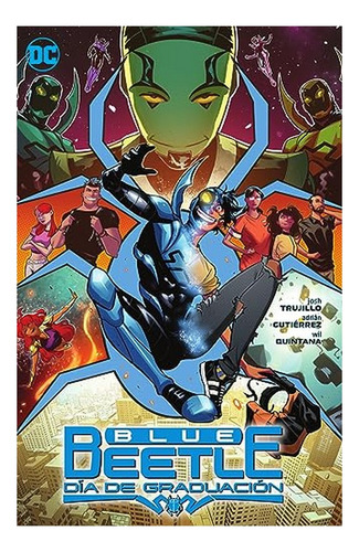 Blue Beetle: Día De Graduación - Josh Trujillo, Adrian . Eb9