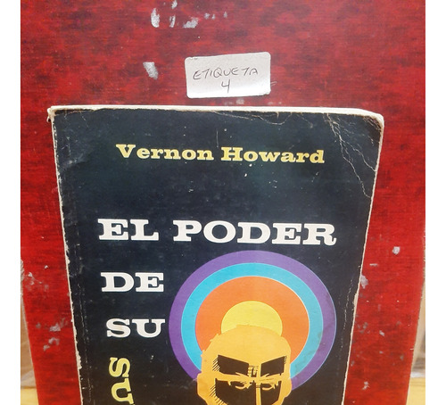 El Poder De Su Supermente. Vernon Howard.