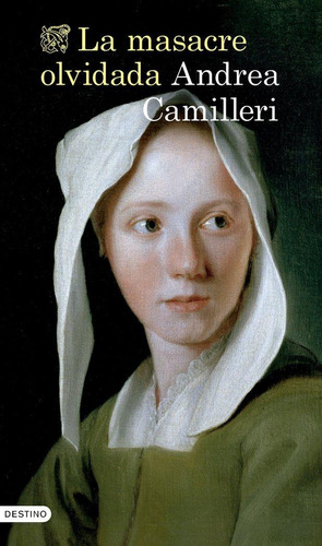 Libro: La Masacre Olvidada. Andrea Camilleri. Destino Libros