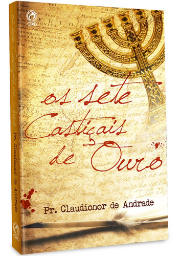 Os Sete Castiçais De Ouro - Claudionor De Andrade