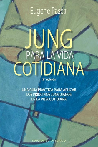Jung Para La Vida Cotidiana  Ne, De Pascal, Eugene. Editorial Obelisco En Español