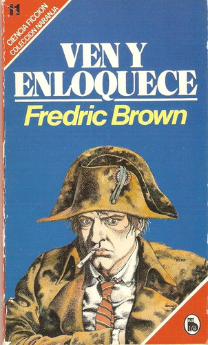 Ven Y Enloquece / Fredric Brown / Enviamos