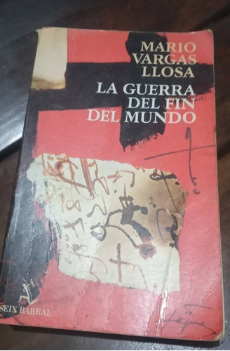 Mario Vargas Llosa La Guerra Del Fin Del Mundo - 1° Edic. °°