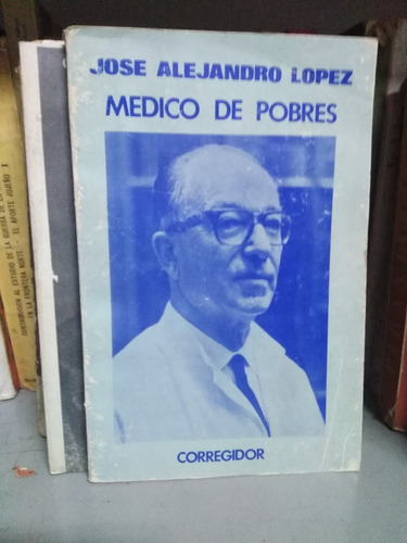 Medico De Pobres -dedicado- Jose Alejandro Lopez