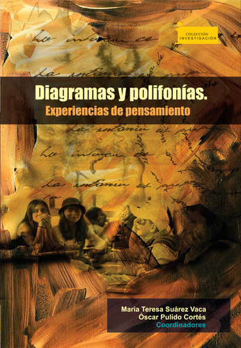 Diagramas Y Polifonías. Experiencias De Pensamiento / Diag